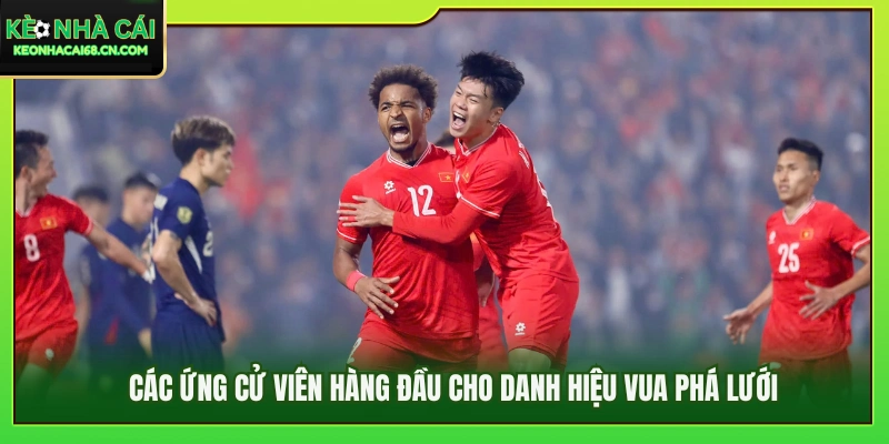 Chân sút sáng giá trong cuộc đua vua phá lưới aff cup 2026